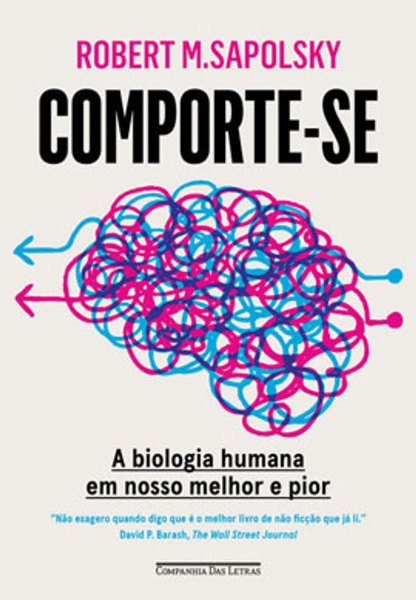 Capa do livro Comportamento: a biologia humana em nosso melhor e pior